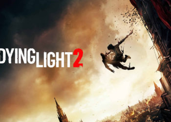 Dying Light 2 Juga Diundur Tanggal Rilisnya? Kenapa?