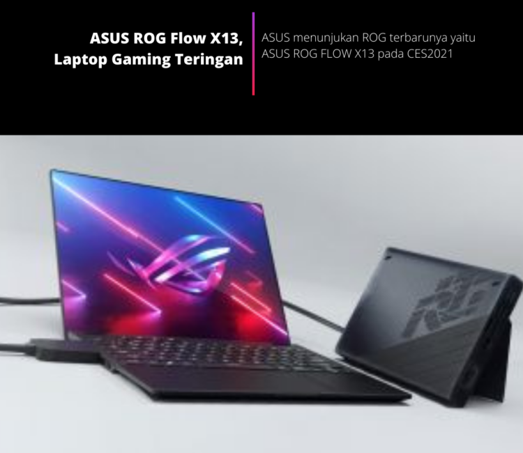 ASUS ROG Flow X13, Laptop Gaming Teringan