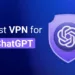VPN ChatGPT Terbaik