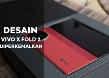 Desain Vivo X Fold 2 Resmi Diperkenalkan, Ini Detailnya!