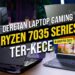 Rekomendasi Laptop Gaming Ryzen 7035HS