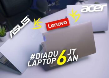 Komparasi Laptop 6 Jutaan