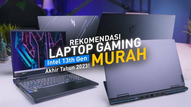 Rekomendasi Laptop Intel 13th Gen Murah Akhir Tahun 2023