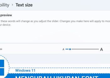 Begini Cara Ubah Ukuran Font di Windows 11, Sesuaikan dengan Kebutuhan Anda!
