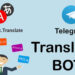 Bot Translate Telegram, Solusi Terjemahan yang Praktis