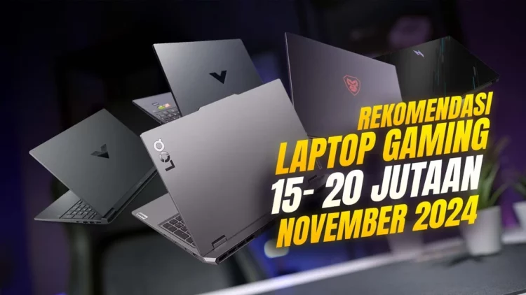 Rekomendasi Laptop Gaming 15 – 20 Juta di November 2024!