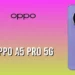 Oppo A5 Pro Series