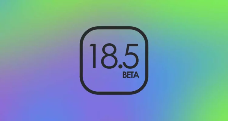 iOS 18.5 beta