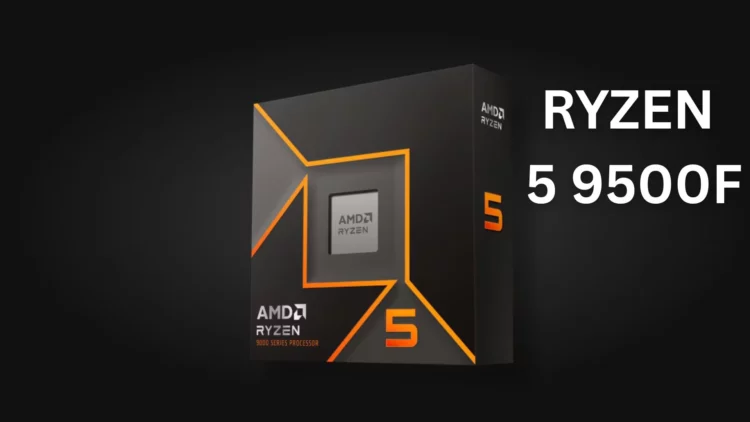 AMD Ryzen 5 9500F