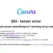 Tangkapan layar error 503 Server Canva, ilustrasi masalah Canva down yang membuat pengguna global panik dan gagal simpan desain.