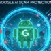 Ilustrasi perlindungan scam Android yang didukung Google AI, menunjukkan logo Android secara proaktif memblokir berbagai ancaman digital seperti phishing, fraud call, dan spam.