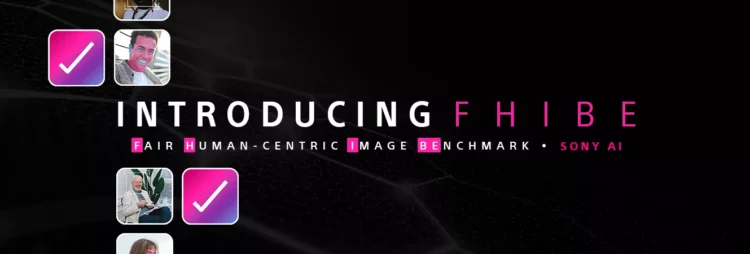 Ilustrasi promosi "Introducing FHIBE" yang merupakan singkatan dari Fair Human-Centric Image Benchmark, dilengkapi logo Sony AI dan wajah manusia dengan tanda centang.