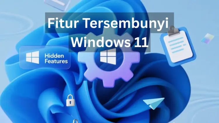 Ilustrasi 3D ikon gear settings dengan teks Fitur Tersembunyi Windows 11, dikelilingi ikon gembok, clipboard, dan pesawat kertas yang melambangkan fitur rahasia produktivitas.