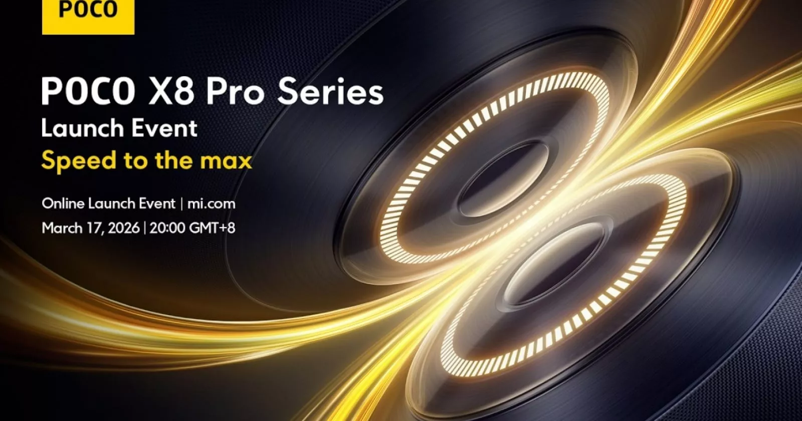 Poster pengumuman Launch Event POCO X8 Pro Series bertajuk Speed to the Max pada 17 Maret 2026.