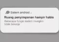 Notifikasi sistem Android bertuliskan Ruang penyimpanan hampir habis, beberapa fungsi sistem mungkin tidak bekerja.