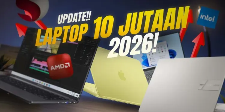 Rekomendasi Laptop 10 Jutaan 2026 pilihan spek dewa dari Apple MacBook Neo, AMD Ryzen, dan Intel Core
