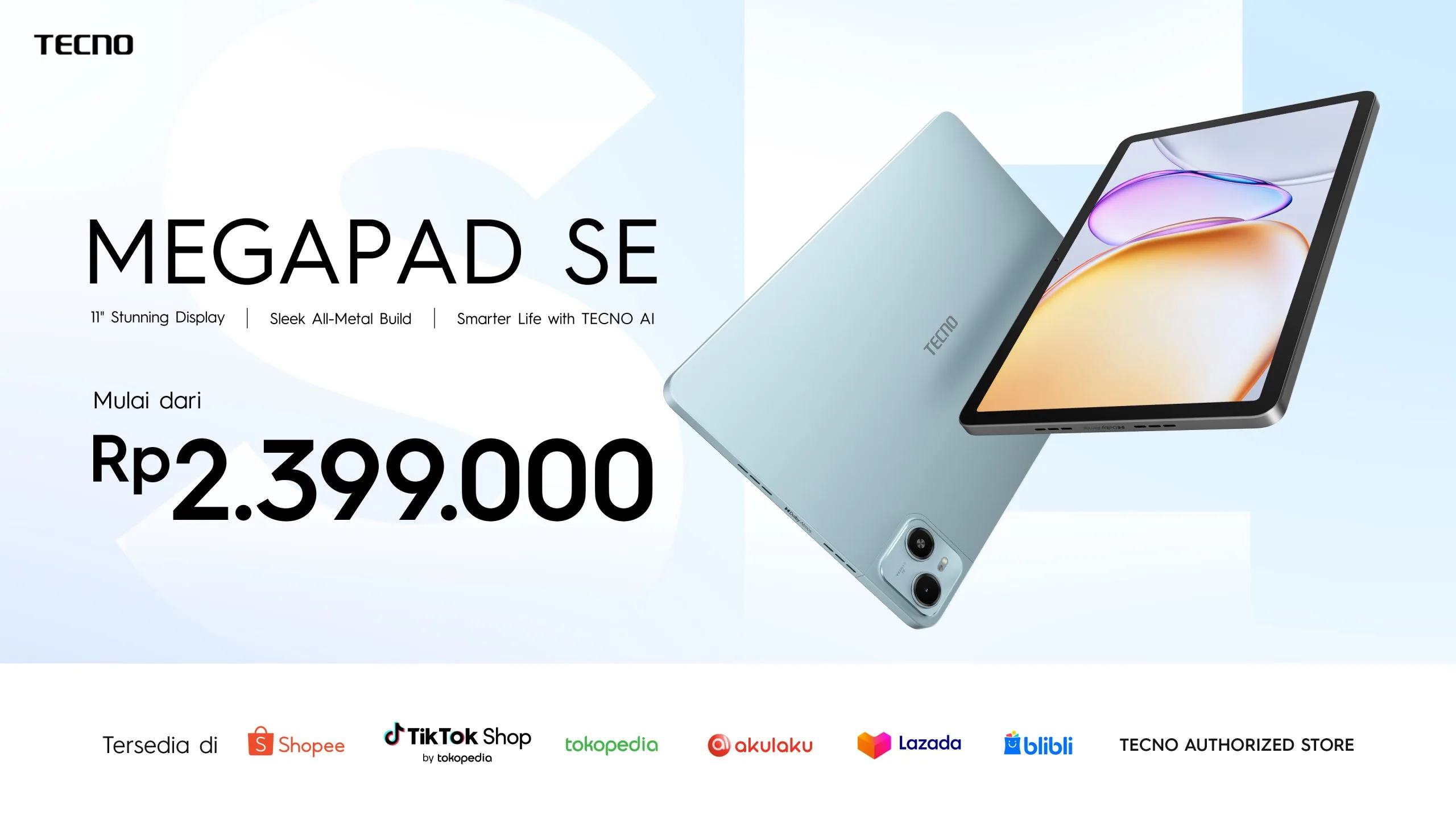 Poster rilis resmi Tecno Megapad SE memperlihatkan harga mulai dari Rp2.399.000 dengan fitur layar 11 inci dan bodi metal.