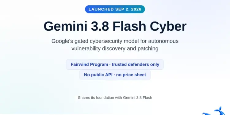 Pengumuman fitur keamanan siber mandiri Gemini 3.8 Flash Cyber, model AI pemburu celah.