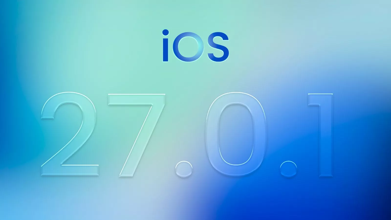 Teks grafis iOS 27.0.1 dengan latar belakang gradasi warna biru muda dan hijau.